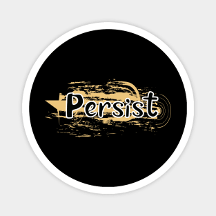 Persist Magnet